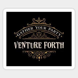 Gather Your Party Venture Forth RPG Quotes Magnet